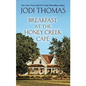 Breakfast at the Honey Creek Café, Library Binding - Jodi Thomas imagine