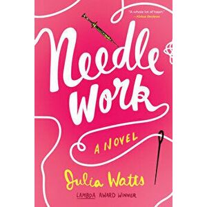 Needlework, Paperback - Julia Watts imagine