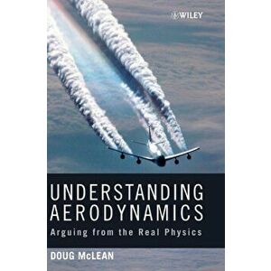 Understanding Aerodynamics: Arguing from the Real Physics, Hardcover - Doug McLean imagine
