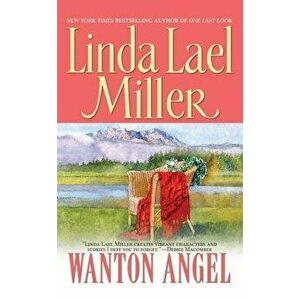 Wanton Angel, Paperback - Linda Lael Miller imagine