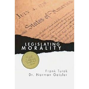Legislating Morality: Is It Wise? Is It Legal? Is It Possible?, Paperback - Norman L. Geisler imagine