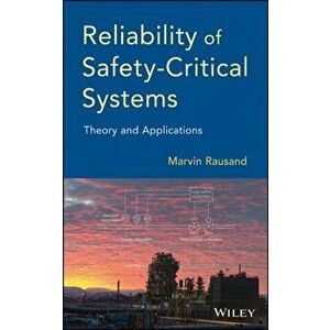 Reliability of Safety-Critical Systems: Theory and Applications, Hardcover - Marvin Rausand imagine