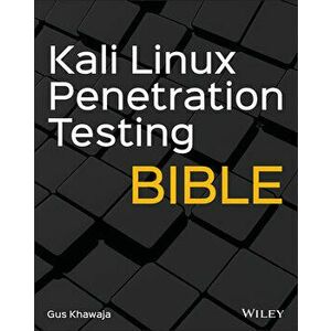 Kali Linux Penetration Testing Bible, Paperback - Gus Khawaja imagine