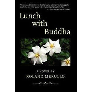 Lunch with Buddha, Hardcover - Roland Merullo imagine