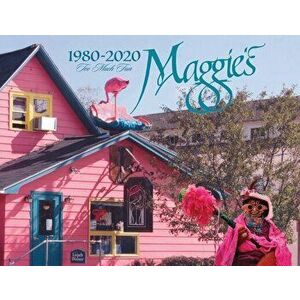 Maggie's - 1980-2020 - Too Much Fun, Paperback - Roslyn Nelson imagine