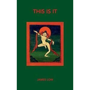 This is it: revealing the great completion, Hardcover - James Low imagine