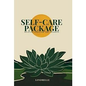Self-Care Package: Healing Through The Chakras, Hardcover - *** imagine