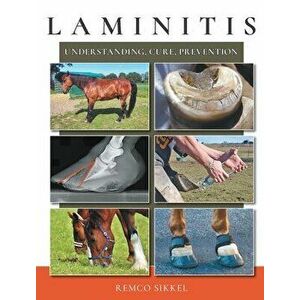 Laminitis: understanding, cure, prevention, Hardcover - Remco Sikkel imagine