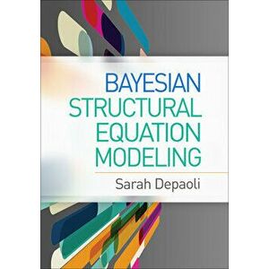 Bayesian Structural Equation Modeling, Hardcover - Sarah Depaoli imagine