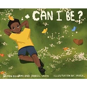 Can I Be ?, Hardcover - Ummi Green imagine