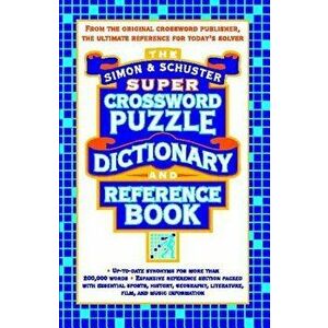 Simon & Schuster Super Crossword Puzzle Dictionary and Reference Book, Paperback - *** imagine