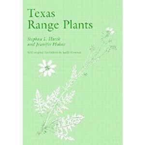 Texas Range Plants, Paperback - Stephan L. Hatch imagine