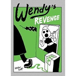 Wendy's Revenge, Paperback - Walter Scott imagine