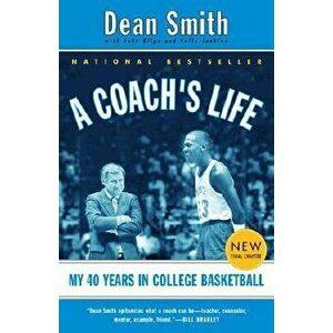 A Coach's Life: My 40 Years in College Basketball, Paperback - Dean Smith imagine