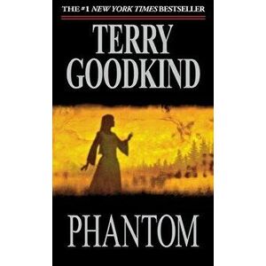 Phantom: Sword of Truth, Paperback - Terry Goodkind imagine