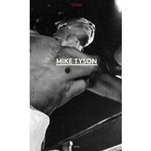 Mike Tyson: 1981-1991, Hardcover - Lori Grinker imagine
