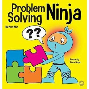 Problem Solving Ninja: A STEM Book for Kids About Becoming a Problem Solver, Hardcover - Mary Nhin imagine