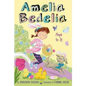 Amelia Bedelia Special Edition Holiday Chapter Book #3: Amelia Bedelia Hops to It, Hardcover - Herman Parish imagine