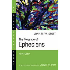 The Message of Ephesians, Paperback - John Stott imagine