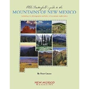 Mike Butterfield's Guide to the Mountains of New Mexico, Paperback - Peter Greene imagine