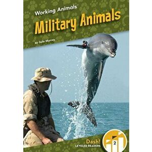 Military Animals, Library Binding - Julie Murray imagine