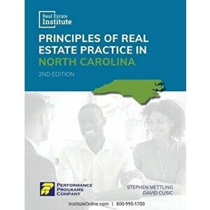 Principles of Real Estate Practice in North Carolina - Real Estate Institute Edition, Paperback - Stephen Mettling imagine