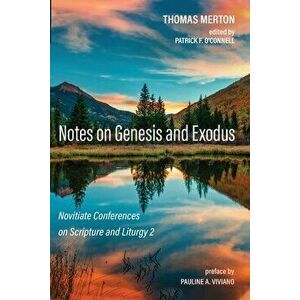 Notes on Genesis and Exodus, Paperback - Thomas Merton imagine