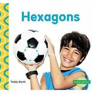 Hexagons, Library Binding - Teddy Borth imagine