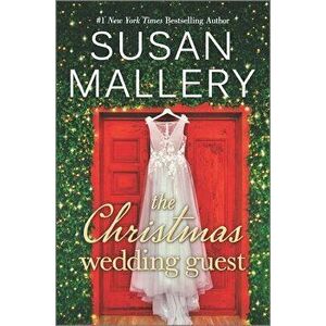 The Christmas Wedding Guest, Hardcover - Susan Mallery imagine