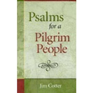 Psalms for a Pilgrim People, Paperback - Jim Cotter imagine