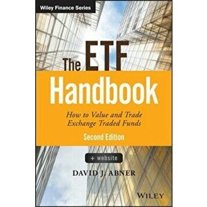 The Etf Handbook: How to Value and Trade Exchange Traded Funds, Hardcover - David J. Abner imagine