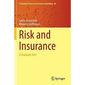 Risk and Insurance: A Graduate Text, Paperback - Søren Asmussen imagine