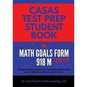 CASAS Test Prep Student Book for Math GOALS Form 918 M Level C/D, Paperback - *** imagine