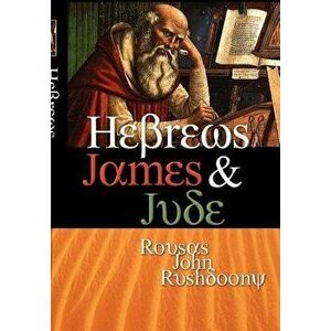 Hebrews James & Jude, Hardcover - Rousas John Rushdoony imagine