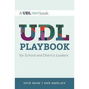 UDL Playbook for School and District Leaders, Paperback - Mike Woodlock imagine
