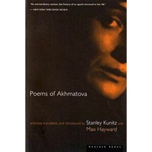 Poems of Akhmatova, Paperback - Stanley Kunitz imagine