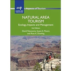Natural Area Tourism: Ecology, Impacts and Management, Paperback - Susan A. Moore imagine