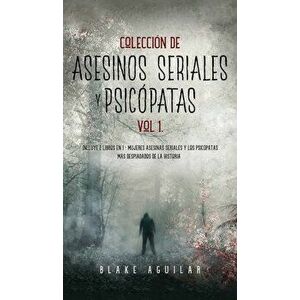 Colección de Asesinos Seriales y Psicópatas Vol 1.: Incluye 2 Libros en 1 - Mujeres Asesinas Seriales y Los Psicópatas más Despiadados de la Historia imagine