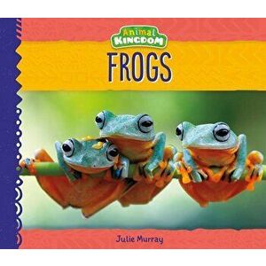 Frogs, Library Binding - Julie Murray imagine