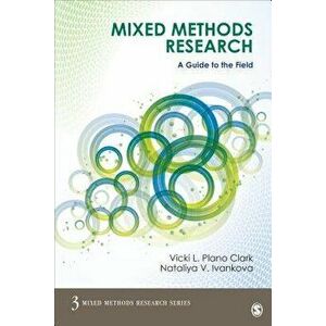 Mixed Methods Research: A Guide to the Field, Paperback - Vicki L. Plano Clark imagine