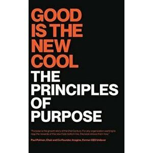 Good Is the New Cool: The Principles Of Purpose, Hardcover - Afdhel Aziz imagine
