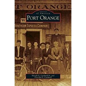 Port Orange, Hardcover - Sr. Cardwell, Harold D. imagine