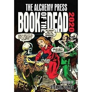 Alchemy Press Book of the Dead 2020, Paperback - Stephen Jones imagine