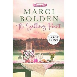 The Selling Point (LARGE PRINT), Paperback - Marci Bolden imagine