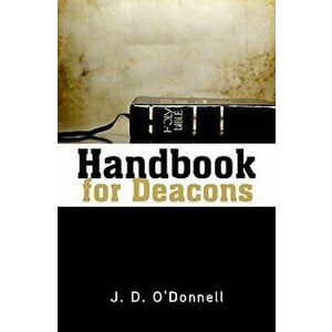 Handbook for Deacons, Paperback - J. D. O'Donnell imagine