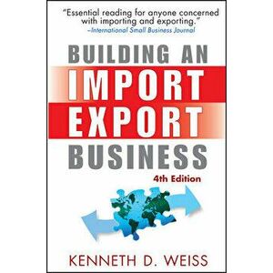 Building an Import / Export Business, Paperback - Kenneth D. Weiss imagine