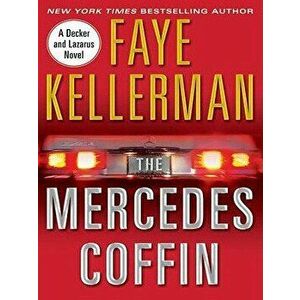 The Mercedes Coffin: A Decker and Lazarus Book, Paperback - Faye Kellerman imagine