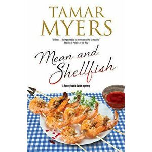 Mean and Shellfish, Hardcover - Tamar Myers imagine