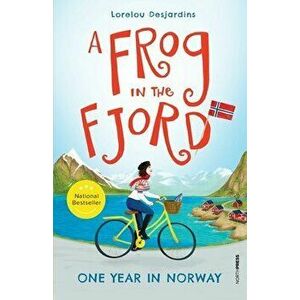 A Frog in the Fjord: One Year in Norway, Paperback - Lorelou Desjardins imagine