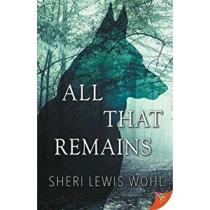 All That Remains, Paperback - Sheri Lewis Wohl imagine